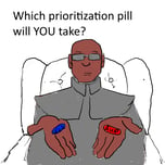 Red Pill or Blue Pill: Fix Prioritization to change your world