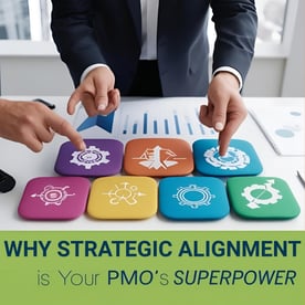 Strategic Alignment - Your PMOs Superpower