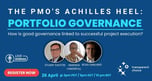 The PMO’s Achilles Heel - Portfolio Governance